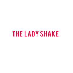 The Lady Shake